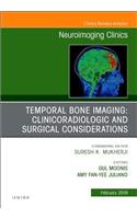Temporal Bone Imaging: Clinicoradiologic and Surgical Considerations, an Issue of Neuroimaging Clinics of North America