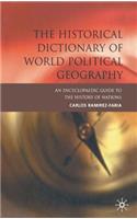 Historical Dictionary of World Political Geography