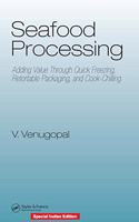 Seafood Processing: Adding Value Through Quick Freezing, Retortable Packaging and Cook-Chilling (Food Science and Technology)(Special Indian Edition/ Reprint Year : 2020)