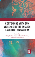 Contending with Gun Violence in the English Language Classroom