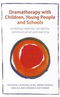 Dramatherapy with Children, Young People and Schools