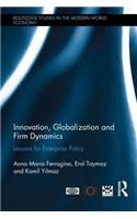 Innovation, Globalization and Firm Dynamics