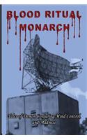 Blood Ritual Monarch: Tales of Demon Conjuring, Mind Control, and Madness