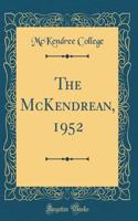 The McKendrean, 1952 (Classic Reprint)