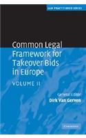 Common Legal Framework for Takeover Bids in Europe 2 Volume Hardback Set: Volume
