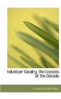 Volunteer Cavalry: The Lessons of the Decade (Large Print Edition)