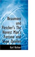 Beaumont Und Fletcher's the Honest Man's Fortune Und Seine Quellen