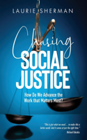 Chasing Social Justice