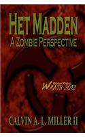 Het Madden, A Zombie Perspective