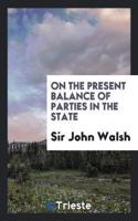 On the Present Balance of Parties in the State