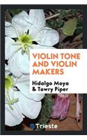 Violin Tone and Violin Makers