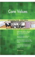 Core Values A Complete Guide - 2020 Edition