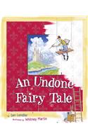 Undone Fairy Tale