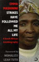 Strikes Have Followed Me All My Life: A South African Autobiography