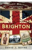 Bloody British History: Brighton