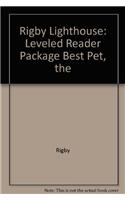 Rigby Lighthouse: Leveled Reader 6pk (Levels J-M) the Best Pet