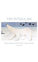 Tim Pitsiulak Drawings and Prints from Cape Dorset