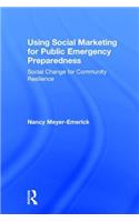 Using Social Marketing for Public Emergency Preparedness