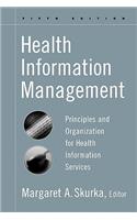 Health Information Management: Principles and Organization for Health Information Services: Principles and Organization for Health Information Services