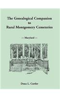 Genealogical Companion to Rural Montgomery Cemeteries