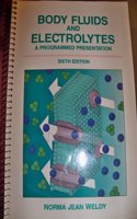 Body Fluids and Electrolytes: A Programmed Presentation: v. 1 (Current Perspectives in Nursing Education: The Changing Scene)