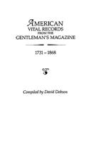 American Vital Records from the Gentleman's Magazine, 1731-1868