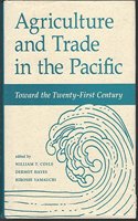 Agriculture and Trade in the Pacific: Toward the Twenty-First Century