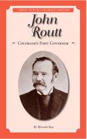 John Routt: Colorado's First Governor / El primer governador de colorad