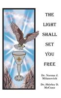 The Light Shall Set You Free