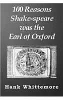 100 Reasons Shake-speare was the Earl of Oxford