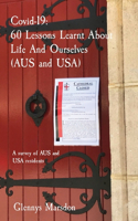 Covid-19. 60 Lessons Learnt About Life And Ourselves (AUS and USA)