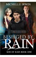 Besieged by Rain
