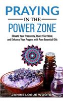 Praying in the Power Zone