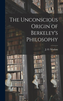 Unconscious Origin of Berkeley's Philosophy