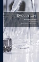 Evolution: An Investigation and a Critique