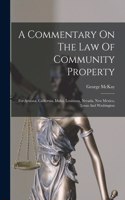 Commentary On The Law Of Community Property