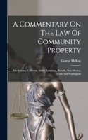 Commentary On The Law Of Community Property