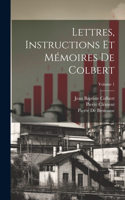 Lettres, Instructions Et Mémoires De Colbert; Volume 1