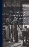 Housekeeper's Handbook Of Cleaning