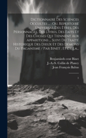 Dictionnaire des sciences occultes ...