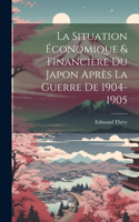 Situation Économique & Financière Du Japon Après La Guerre De 1904-1905