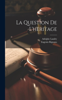 Question De L'heritage