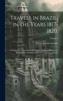 Travels in Brazil, in the Years 1817-1820,