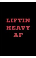 Liftin Heavy AF: Blank Lined Journal Soft Cover 120 Pages