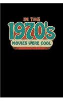 In The 1970's Movies Were Cool