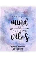 Positive Mind Positive Vibes School Planner 2019-2020
