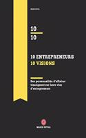 10 Entrepreneurs 10 Visions