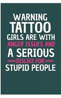 Warning Tattoo Girls Are With Anger Issues And A serious Dislike For Stupid People