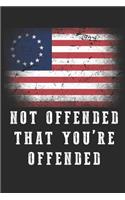Not offended that you're offended