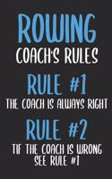 Rowing Coach's Rules Rule #1 The Coach Is Always Right Rule #2 If The Coach Is Wrong See Rule #1: 6 x 9 Dot Dotted Grid Notebook for Rower, Oarsman & Kanoe Fans